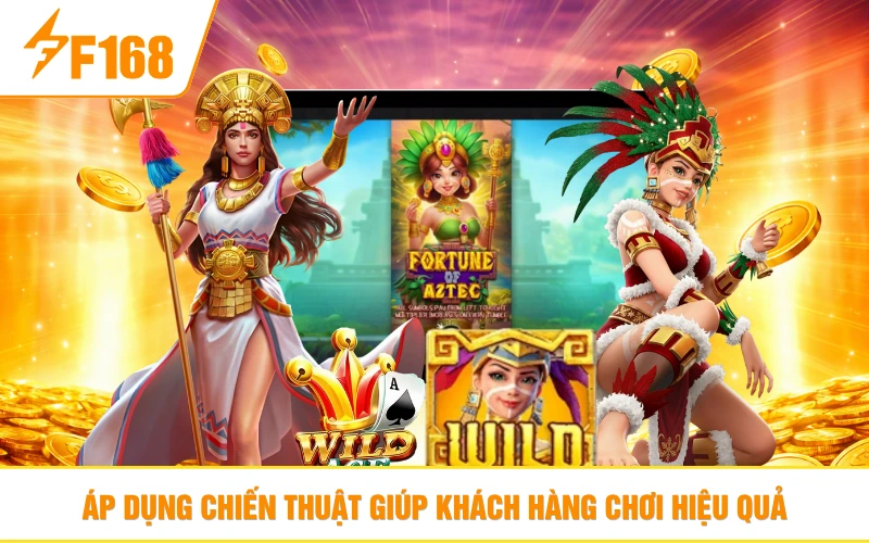 Áp dụng chiến thuật giúp khách hàng chơi hiệu quả